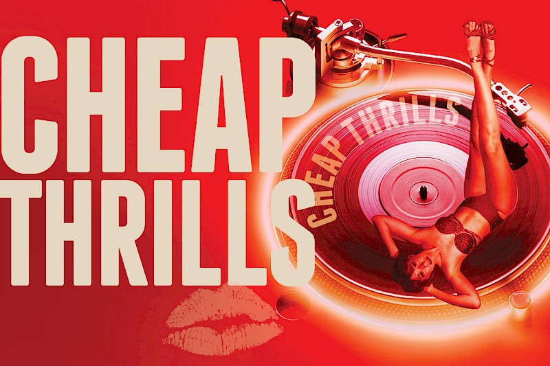 Burlesque Show - CHEAP THRILLS